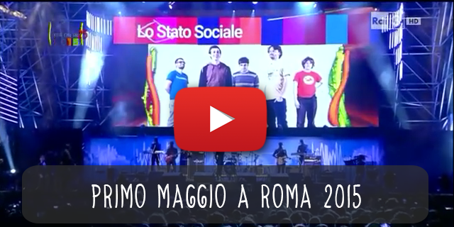 primo maggio a roma 2015 - lo stato sociale